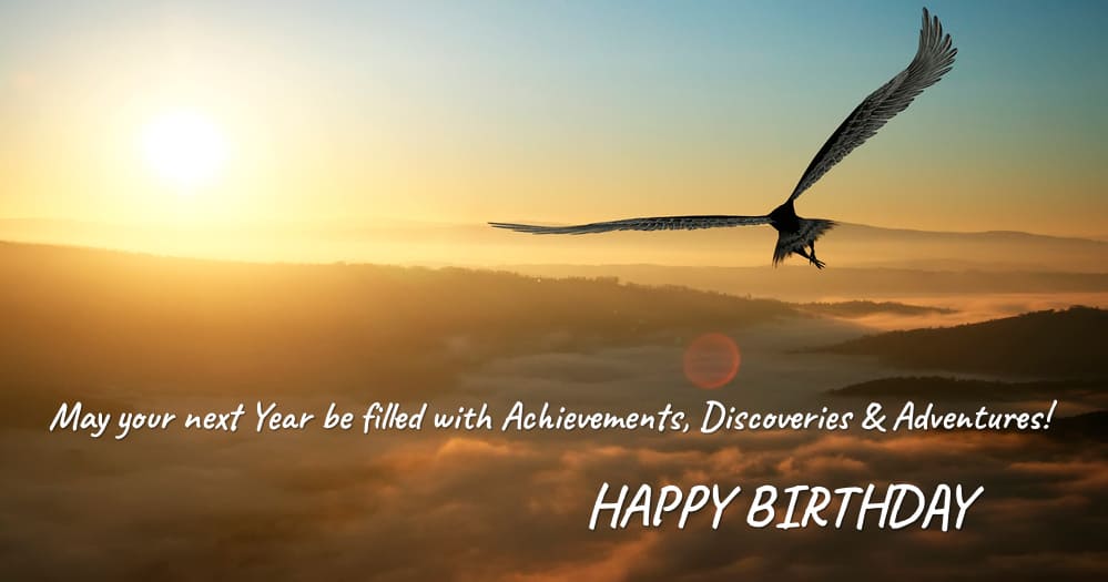 Beautiful wishes "May your next Year be filled with Achievements, Discoveries & Adventures. HAPPY BIRTHDAY." with visual metaphor "High flying eagle."